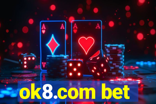 ok8.com bet